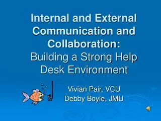 Internal and External Communication and Collaboration: Building a Strong Help Desk Environment