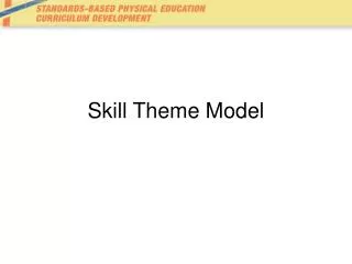 Skill Theme Model