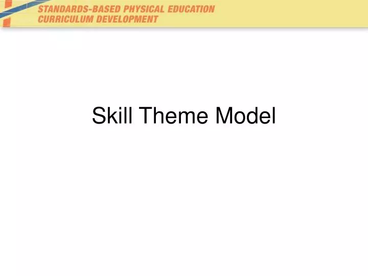 skill theme model