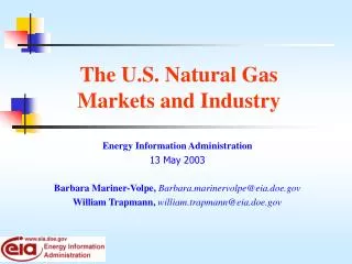 The U.S. Natural Gas Markets and Industry