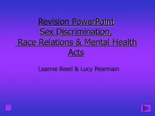 Revision PowerPoint Sex Discrimination, Race Relations &amp; Mental Health Acts