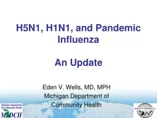 H5N1, H1N1, and Pandemic Influenza An Update