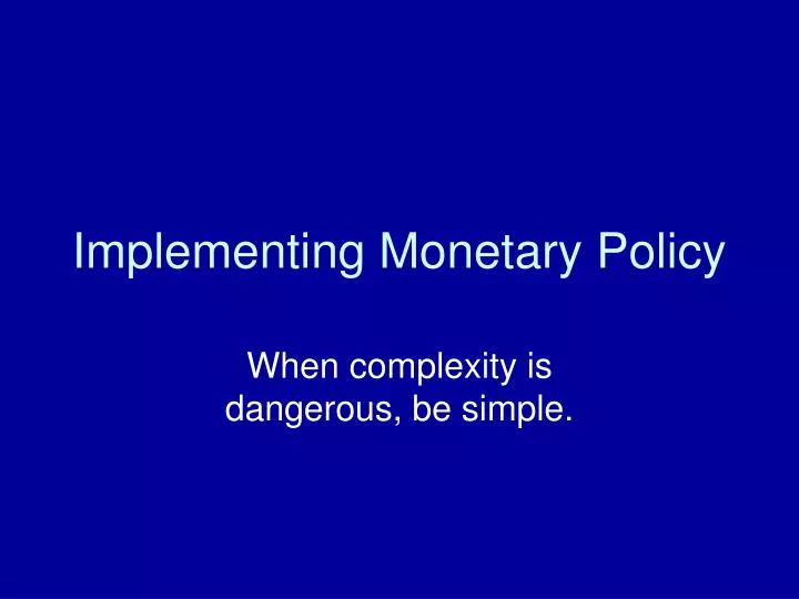 implementing monetary policy