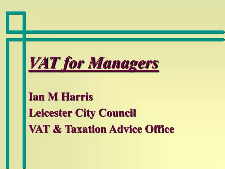 vat for managers ian m harris leicester city council vat taxation advice office