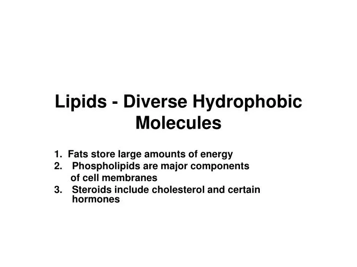 lipids diverse hydrophobic molecules