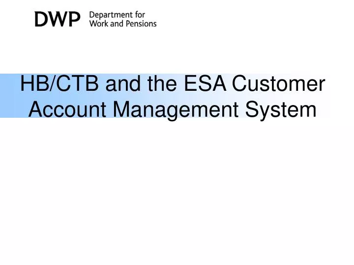 hb ctb and the esa customer account management system