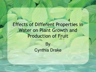 Effects of Different Properties in Water on Plant Growth and Production of Fruit