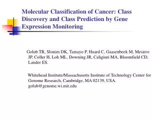 Molecular Classification of Cancer: Class Discovery and Class Prediction by Gene Expression Monitoring