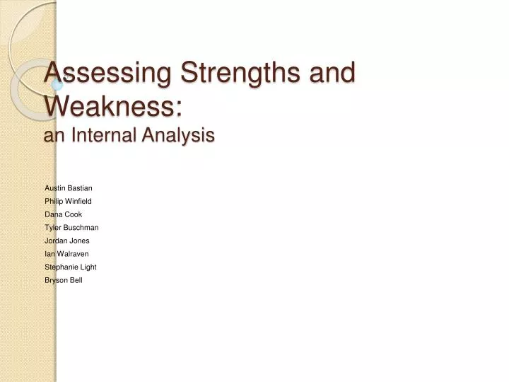 assessing strengths and weakness an internal analysis
