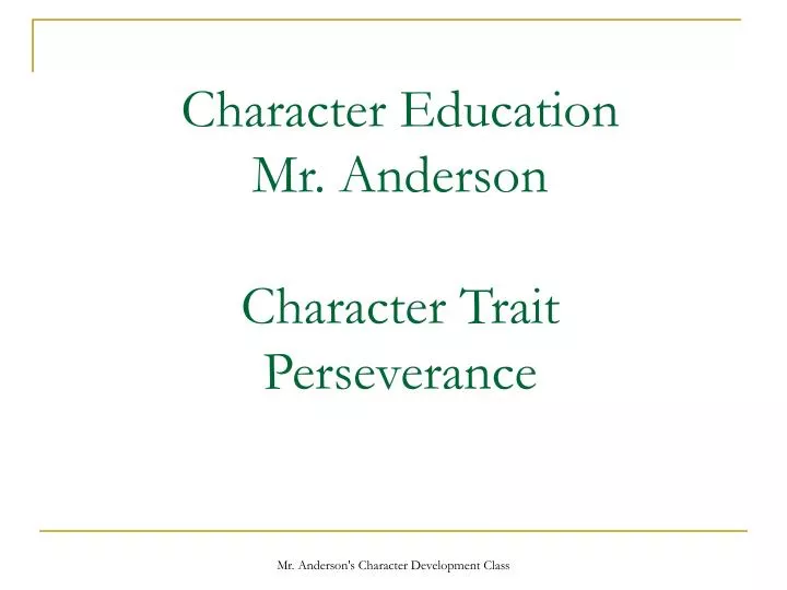 character education mr anderson character trait perseverance