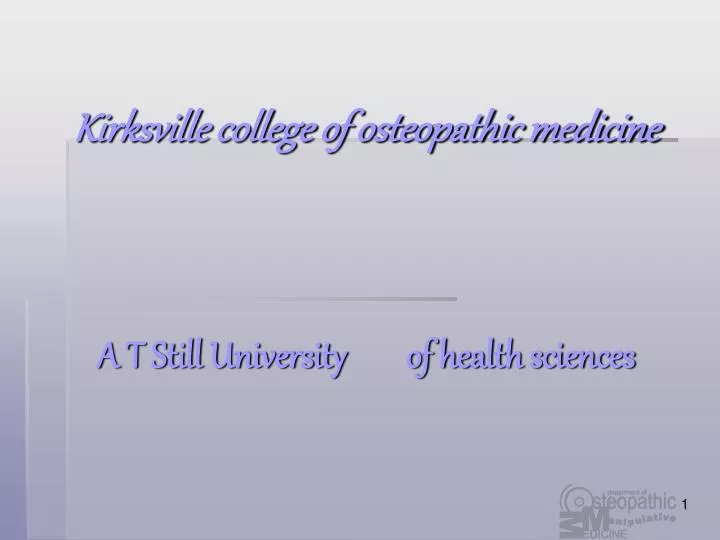 kirksville college of osteopathic medicine a t still university of health sciences