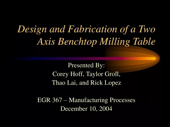 design and fabrication of a two axis benchtop milling table