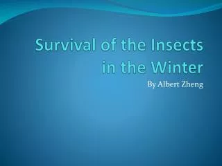Survival of the Insects in the Winter