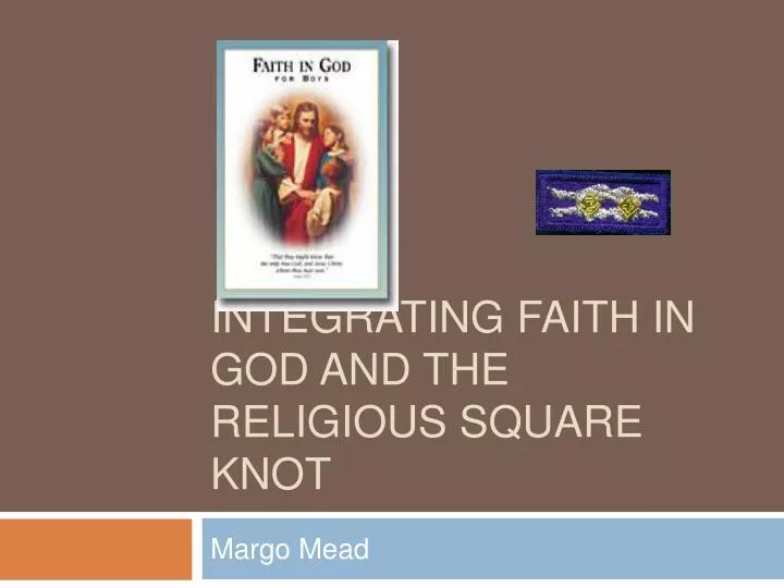 integrating faith in god and the religious square knot