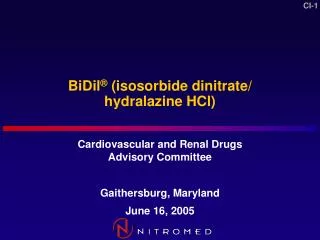 BiDil ® (isosorbide dinitrate/ hydralazine HCl)