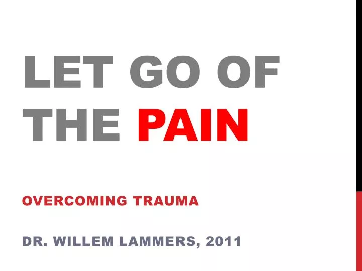 let go of the pain