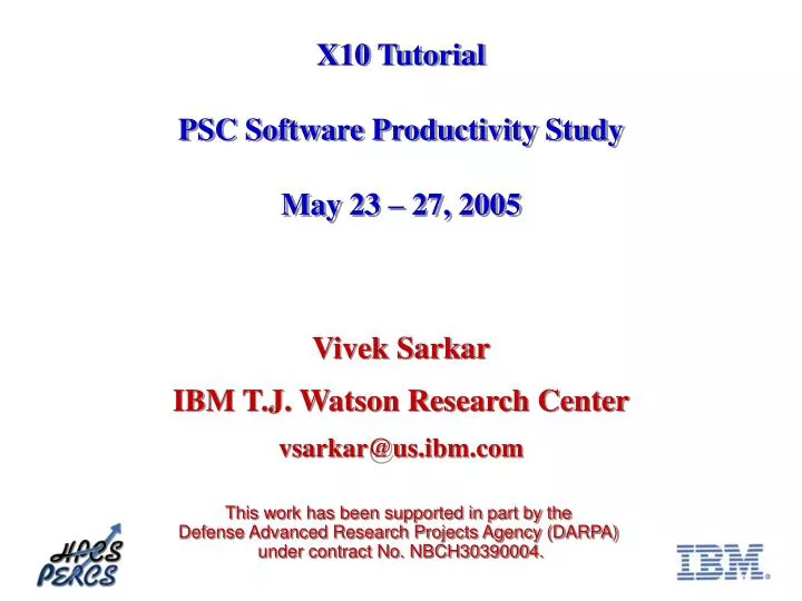 x10 tutorial psc software productivity study may 23 27 2005