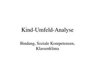 kind umfeld analyse