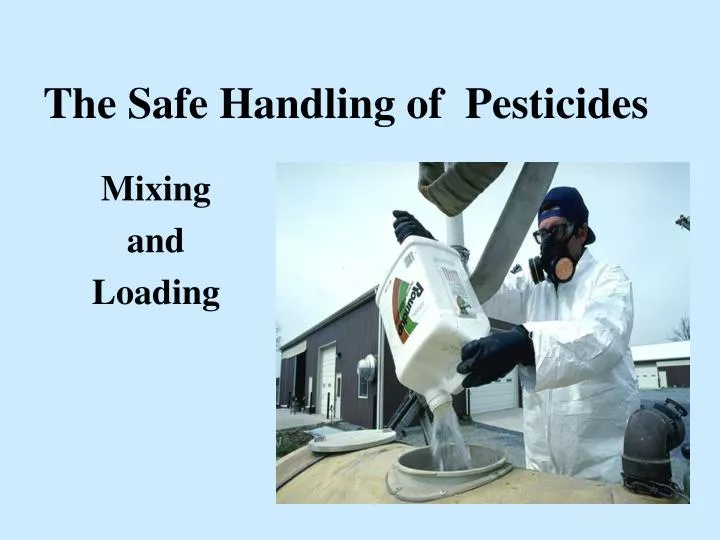 the safe handling of pesticides