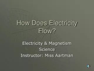 How Does Electricity Flow?