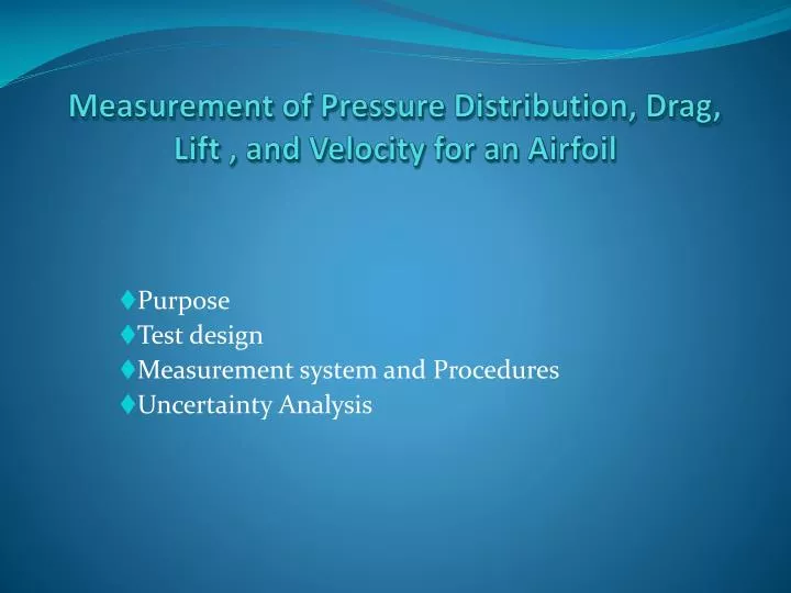 measurement of pressure distribution drag lift and velocity for an airfoil