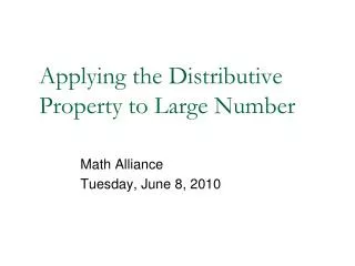 Applying the Distributive Property to Large Number