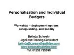 Personalisation and Individual Budgets Workshop – deployment options, safeguarding, and liability