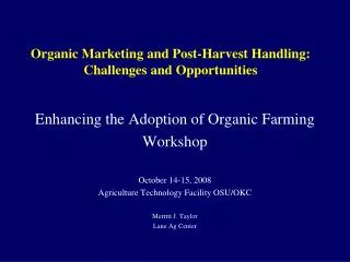 Organic Marketing and Post-Harvest Handling: Challenges and Opportunities