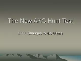 The New AKC Hunt Test