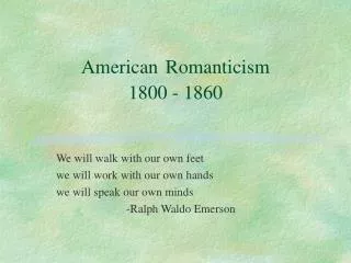 American Romanticism 1800 - 1860