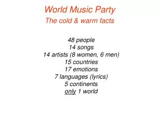 World Music Party The cold &amp; warm facts