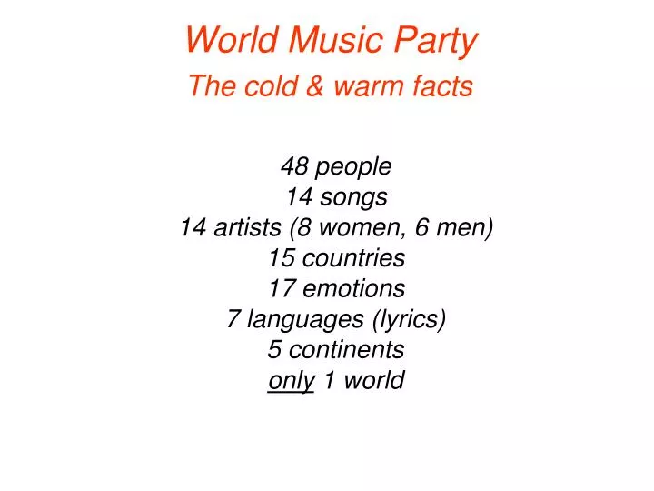 world music party the cold warm facts
