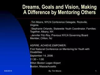 Dreams, Goals and Vision, Making A Difference by Mentoring Others