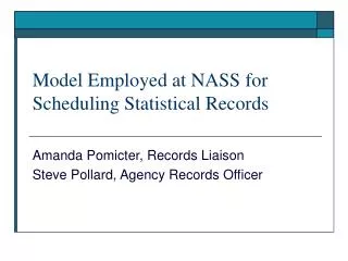 Model Employed at NASS for Scheduling Statistical Records
