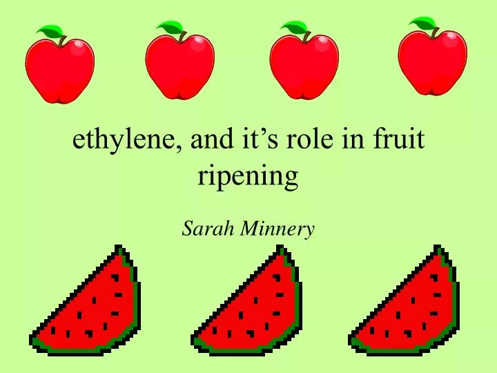 ethylene and it s role in fruit ripening
