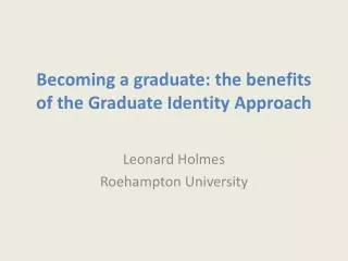 Becoming a graduate: the benefits of the Graduate Identity Approach