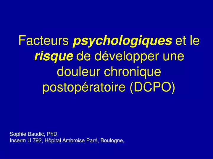 facteurs psychologiques et le risque de d velopper une douleur chronique postop ratoire dcpo