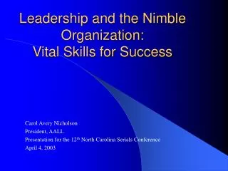 Leadership and the Nimble Organization: Vital Skills for Success