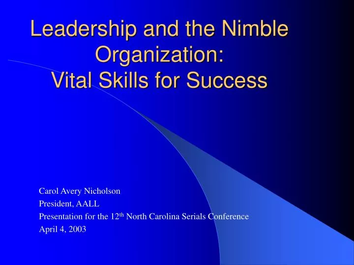 leadership and the nimble organization vital skills for success