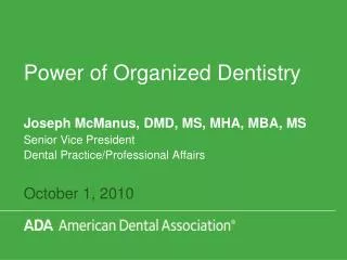 Power of Organized Dentistry