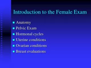 Introduction to the Female Exam