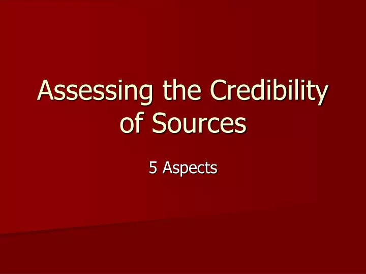 assessing the credibility of sources