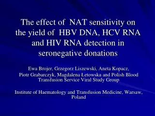 The effect of NAT sensitivity on the yield of HBV DNA, HCV RNA and HIV RNA detection in seronegative donations