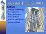 Elevator Training 2003