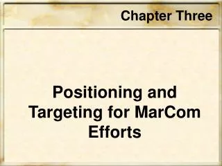 Positioning and Targeting for MarCom Efforts