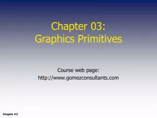 Chapter 03: Graphics Primitives