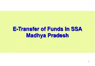 E-Transfer of Funds In SSA Madhya Pradesh