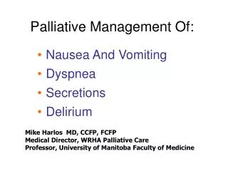 Palliative Management Of: