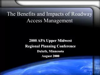 The Benefits and Impacts of Roadway Access Management