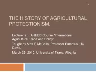 The History of Agricultural Protectionism.